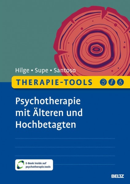 Therapie-Tools Psychotherapie mit Älteren und Hochbetagten: Mit E-Book inside und Arbeitsmaterial (Beltz Therapie-Tools)