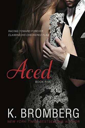 Aced (The Driven Trilogy, 5, Band 5)