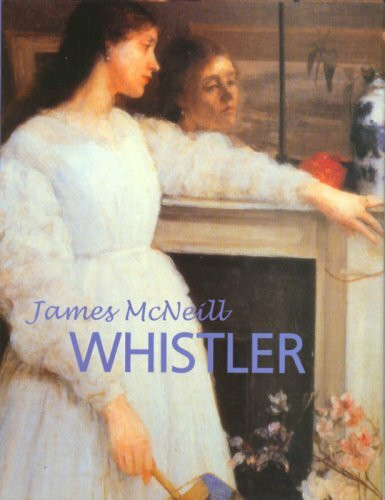 Whistler: James McNeill Whistler (Great Masters)