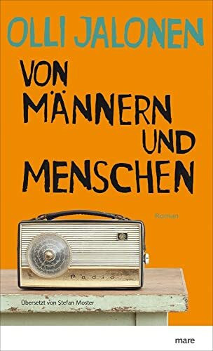 Von Männern und Menschen: Roman