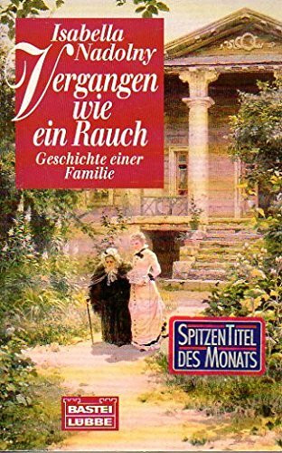Vergangen wie ein Rauch (Allgemeine Reihe. Bastei Lübbe Taschenbücher)
