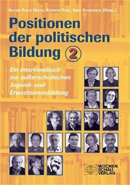 Positionen der politischen Bildung: Ein Interviewbuch zur ausserschulischen Jugend- und Erwachsenenbildung