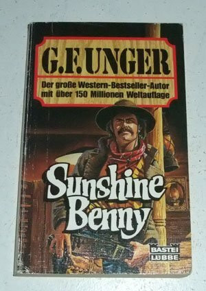 Sunshine Benny (G. F. Unger Bestseller. Bastei Lübbe Taschenbücher)