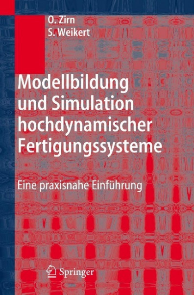 Modellbildung und Simulation hochdynamischer Fertigungssysteme