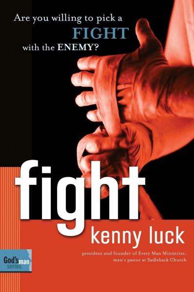 Fight: Are You Willing to Pick a Fight with Evil? (God's Man Series, Band 3)