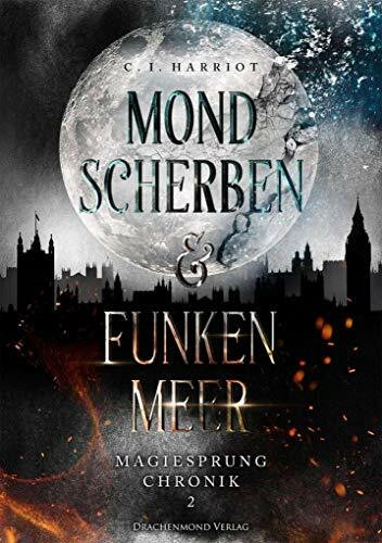 Mondscherben & Funkenmeer: Magiesprung Chronik