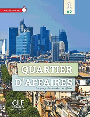 Quartier d’affaires 1 A2: Livre de l’étudiant