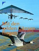 Mit den wilden Gänsen fliegen