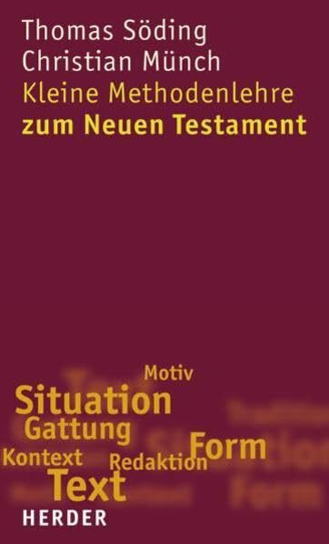 Kleine Methodenlehre zum Neuen Testament