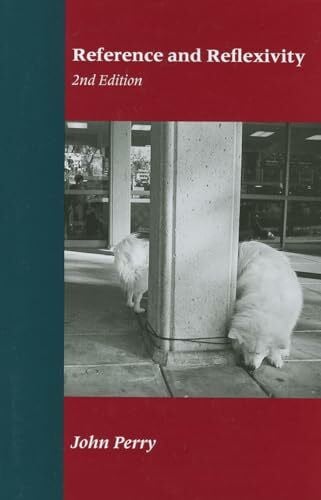 Centre for the Study of Language & Information Reference And Reflexivity, 2nd Edition (Lecture Notes)