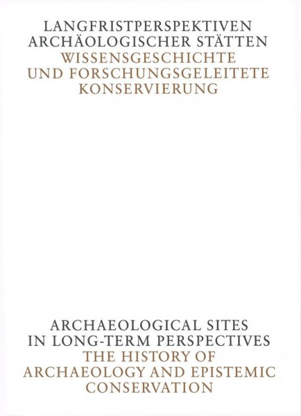 Langfristperspektiven archäologischer Stätten