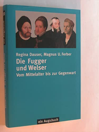 Die Fugger und Welser