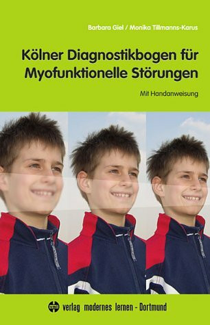 Kölner Diagnostikbogen für Myofunktionelle Störungen: Mit Handanweisung
