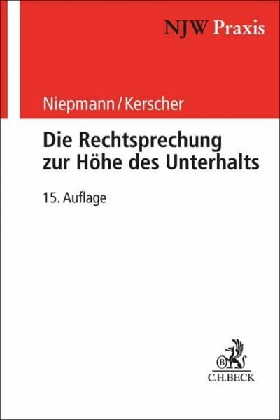 Die Rechtsprechung zur Höhe des Unterhalts (NJW-Praxis)