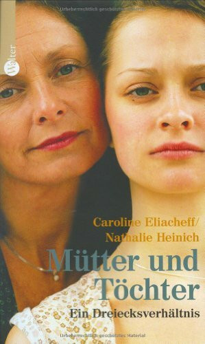 Mütter und Töchter: Ein Dreiecksverhältnis