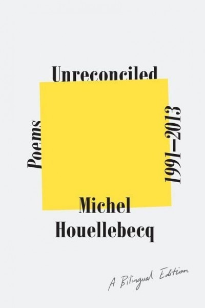 Unreconciled: Poems 1991-2013; A Bilingual Edition