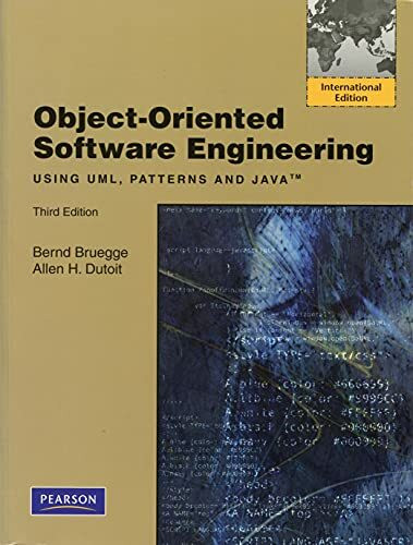 Object-Oriented Software Engineering Using UML, Patterns, and Java: International Edition