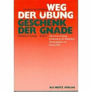 Weg der Übung - Geschenk der Gnade. Frankfurter Vorträge (Die andere Philosophie)