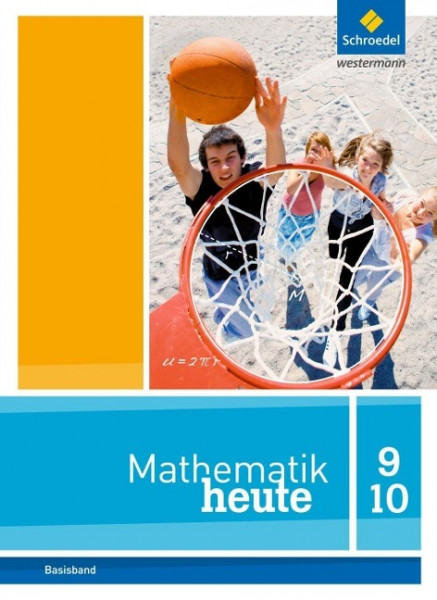 Mathematik heute 9 / 10. Schülerband. Nordrhein-Westfalen