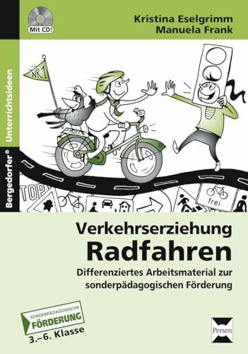 Verkehrserziehung: Radfahren: Differenziertes Arbeitsmaterial zur sonderpädagogischen Förderung (3. bis 6. Klasse)