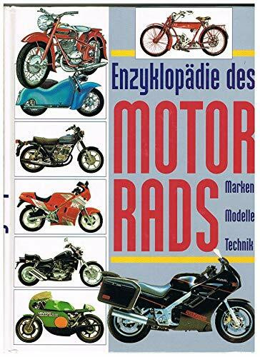 Enzyklopädie des Motorrads. Marken - Modelle - Technik