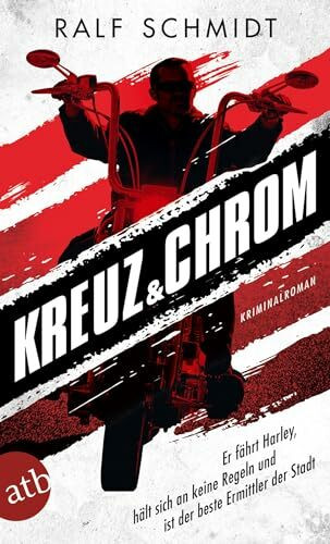 Kreuz und Chrom: Kriminalroman (Hauptkommissar Jan Schröder, Band 1)