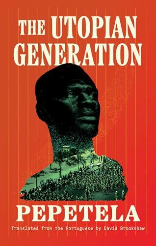 The Utopian Generation (Biblioasis International Translation Series, 47)