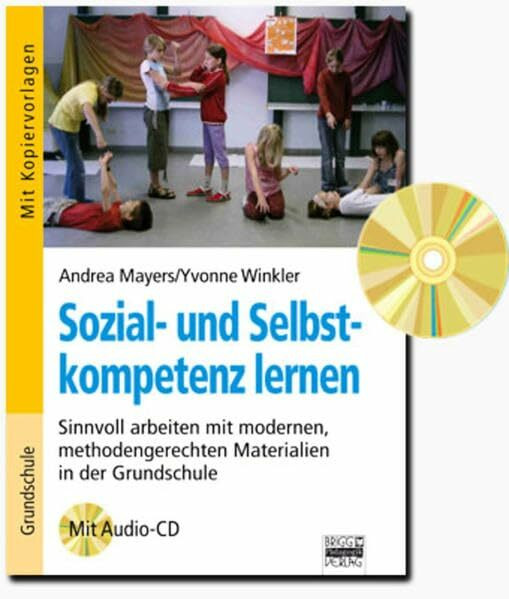 Brigg: Fächerübergreifend - Grundschule: Sozial- und Selbstkompetenz lernen: Sinnvoll arbeiten mit modernen methodengerechten Materialien in der Grundschule. Buch mit Kopiervorlagen und Audio-CD