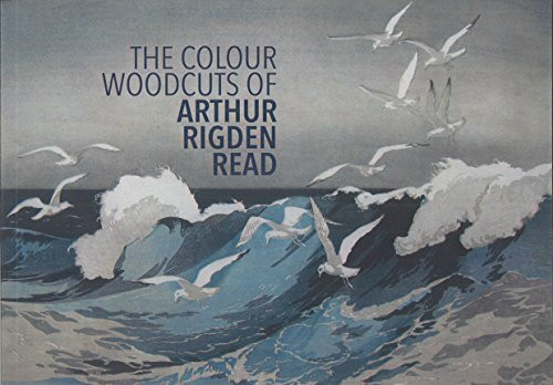 The Colour Woodcuts of Arthur Rigden Read