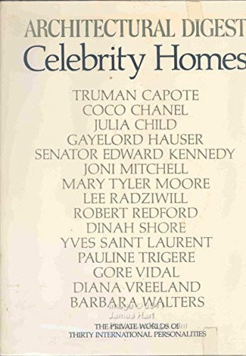 Celebrity Homes: Architectural Digest Presents the Private Worlds of Thirty International Personalities