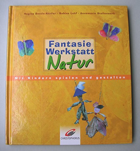Fantasiewerkstatt Natur