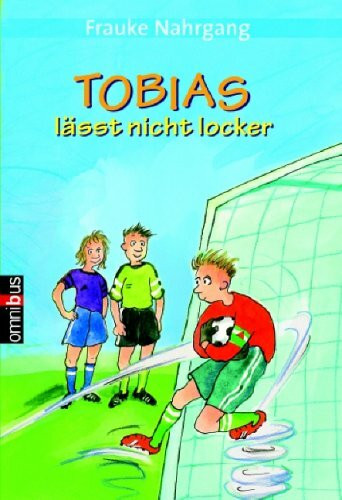 Tobias lässt nicht locker