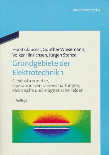 Gleichstromnetze, Operationsverstärkerschaltungen, elektrische und magnetische Felder (De Gruyter Studium)