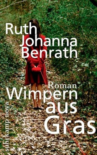 Wimpern aus Gras: Roman (suhrkamp nova)