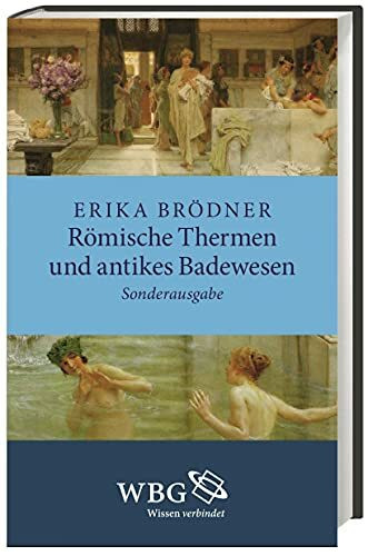 Römische Thermen und antikes Badewesen