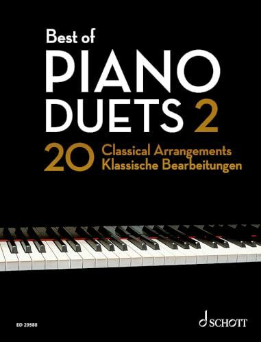 Best of Piano Duets 2: 20 klassische Bearbeitungen. Klavier 4-händig. (Best of Classics, Band 2)