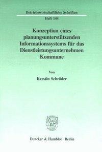 Konzeption eines planungsunterstützenden Informationssystems für das Dienstleistungsunternehmen Komm