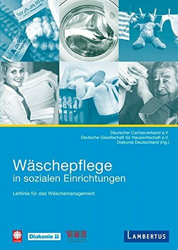 Wäschepflege in sozialen Einrichtungen: Leitlinie für das Wäschemanagement