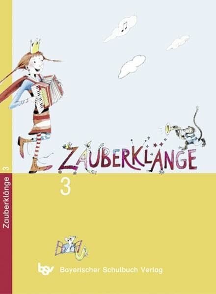 Zauberklänge - Ausgabe B für Bayern: 3. Jahrgangsstufe - Schülerbuch