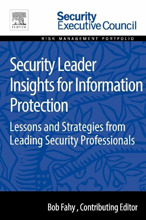 Elsevier Security Leader Insights For Information Protection, Lessons And Strategies From Leading Secur...