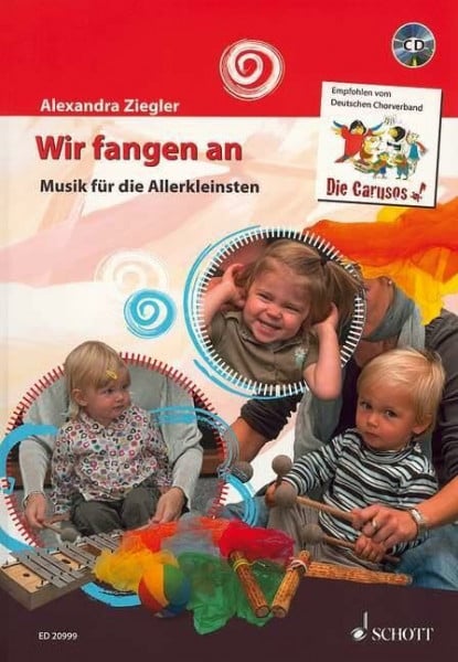 Wir fangen an: Musik für die Allerkleinsten. Liederbuch.