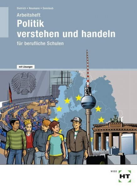 Arbeitsheft mit eingetragenen Lösungen Politik -- verstehen und handeln