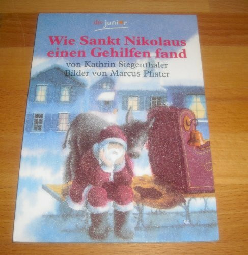 Wie Sankt Nikolaus einen Gehilfen fand (dtv junior Bilderbücher)