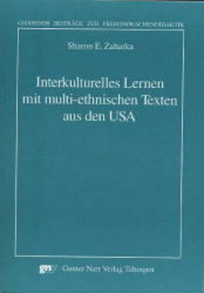 Interkulturelles Lernen mit multi-ethnischen Texten aus den USA (Giessener Beiträge zur Fremdsprachendidaktik)