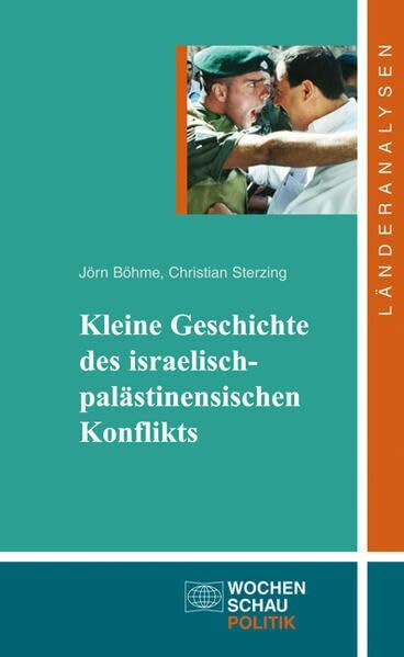 Wochenschau Verlag Kleine Geschichte Des Israelisch-palästinensischen Konflikts, 6. Aufl. 2013