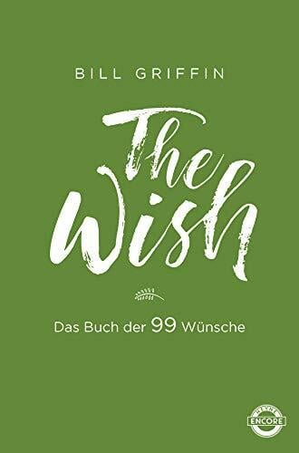 The Wish: Das Buch der 99 Wünsche The Wish: Das Buch der 99 Wünsche