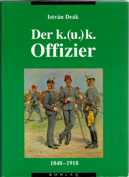 Der k.(u.)k. Offizier 1848-1918
