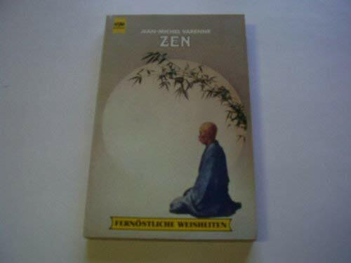 Zen. ( Fernöstliche Weisheiten).