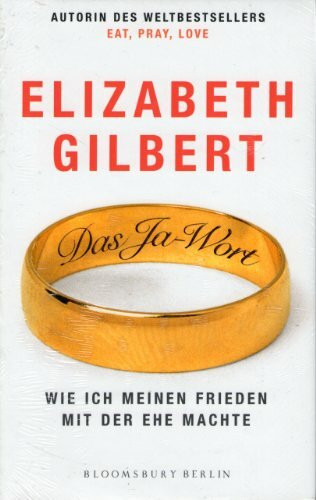 Das Ja-Wort: Wie ich meinen Frieden mit der Ehe machte (Bloomsbury Berlin)