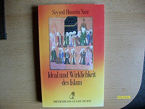 Diederichs Gelbe Reihe, Bd.97, Ideal und Wirklichkeit des Islam